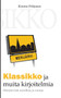 Klassikko Ja Muita Kirjoitelmia by Kimmo Pohjanen - Paperback