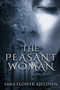 The Peasant Woman by Sara Kjeldsen - Paperback