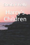 Harry's Children by Sheila R Kelly - Paperback