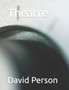 Theatre by David Person - Paperback