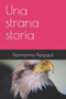 Una strana storia by Normanno Pierpaoli - Paperback