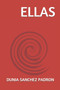 Ellas by Dunia Sanchez Padron - Paperback