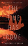 The Time Has Come by Laurence O'Bryan - Paperback