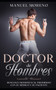 Doctor de Hombres : Romance Homosexual Prohibido con el Medico y su Paciente by Manuel Moreno - Paperback