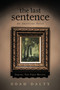 The Last Sentence : An American Novel by Noah Dalty - Paperback
