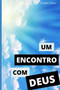 Um Encontro Com Deus by Freddie Cellani - Paperback
