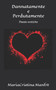 Dannata/mente e perduta/mente : eros e amore by Mariacristina Manfre - Paperback
