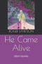 He Came Alive by Roger Lawson - Paperback