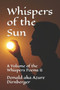 Whispers of the Sun : A Volume of the Whispers Poems II by Donald Aka Azure Dirnberger - Paperback