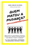 Quem Matou a Mudanca? by Joao Carlos Oliveira - Paperback