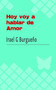 Hoy voy a hablar de amor : Algunos poemas y un cuento de amor by Irael G Burgueno - Paperback
