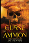 The Curse of Ammon : 3 by Jay Penner - Paperback