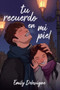 Tu recuerdo en mi piel by Emily Delevigne - Paperback