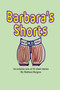 Barbara's Shorts : An eclectic mix of 32 short stories by Barbara Burgess - Paperback