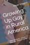 Growing Up Gay in Rural America : Mike mechanic - school bus sexy - fireman Fischer by Kevin Vaughn - Paperback