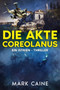 Die Akte Coreolanus : Ein Istrien - Thriller by Mark Caine - Paperback