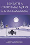 Beneath a Christmas Moon : An Our Life in Snowflake Falls Story : 13 by Aretta Gordish - Paperback