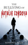 The Bullying of Natalie Cordova by Kennon Keith - Hardback