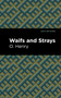 Waifs and Strays by O. Henry - Hardback