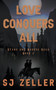 Love Conquers All by Zeller SJ Zeller - Paperback