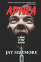 Apnea : a novel of the future by Jay Sizemore - Paperback