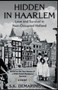 Hidden in Haarlem : Love and Survival in Nazi-Occupied Holland by S K DeMarinis - Paperback
