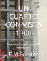 Un Cuarto Con Vista -1908- : Traduccion al espanol por: HIZIR Nachida 2022 by E M Forster - Paperback