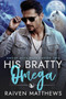 His Bratty Omega : 2 by Raiven Matthews - Paperback