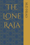 The Lone Raja by M D Head - Paperback