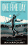 One Fine Day by Ian Marchant - Paperback