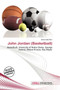 John Jordan (Basketball) by Iosias Jody - Paperback
