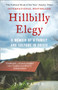 Hillbilly Elegy : A Memoir of a Family and Culture in Crisis by J.D. Vance - Paperback