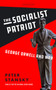The Socialist Patriot : George Orwell and War by Peter Stansky - Paperback