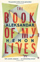 The Book of My Lives by Aleksandar Hemon - Paperback