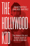 The Hollywood Kid : The Violent Life and Violent Death of an MS-13 Hitman by Juan Martinez - Hardback