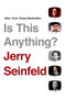 Is This Anything? by Jerry Seinfeld - Paperback
