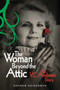 The Woman Beyond the Attic : The V.C. Andrews Story by Andrew Neiderman - Paperback