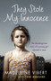 They Stole My Innocence : The shocking true story of a young girl abused in a Jersey care home by Madeleine Vibert - Paperback