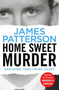 Home Sweet Murder : (Murder Is Forever: Volume 2) by James Patterson - Paperback