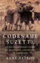 Codename Suzette : An extraordinary story of resistance and rescue in Nazi Paris by Anne Nelson - Paperback