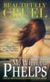 Beautifully Cruel by M.William Phelps - Paperback