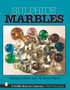 Sulphide Marbles by Stanley A. Block - Hardback