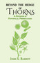 Beyond the Hedge of Thorns by John S Barrett - Paperback
