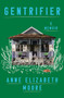 Gentrifier : A Memoir by AnneElizabeth Moore - Hardback