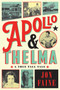 Apollo and Thelma : A True Tall Tale by Jon Faine - Hardback