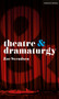 Theatre and Dramaturgy by Zoe Svendsen - Paperback