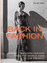 Back in Fashion : Western Fashion from the Middle Ages to the Present by Giorgio Riello - Hardback