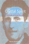 The Crystal Spirit : A Study of George Orwell by George Woodcock - Paperback