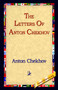 The Letters of Anton Chekhov by Anton Pavlovich Chekhov - Hardback