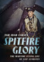 Spitfire Glory : The Wartime Flying Life of Leif Lundsten by Tor Larsen - Hardback
